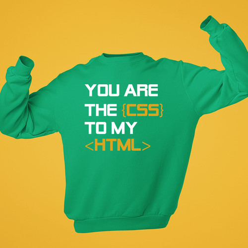 You are the css - the, html